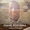 Jorge Nogueira - Só Falta Você Aqui!